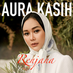 Download Lagu Aura Kasih - Renjana MP3 Download Lagu Aura Kasih - Renjana MP3