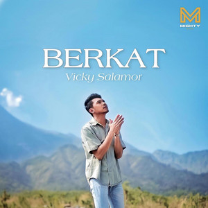 Download Lagu Mighty Music, Vicky Salamor - Berkat MP3 Download Lagu Mighty Music, Vicky Salamor - Berkat MP3