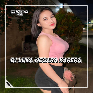 Download Lagu DJ ManikCi - DJ KARERA NO TOCHI - LUKA NEGARA BERTAHTA DIATAS TANAH MEREKA MP3 Download Lagu DJ ManikCi - DJ KARERA NO TOCHI - LUKA NEGARA BERTAHTA DIATAS TANAH MEREKA MP3