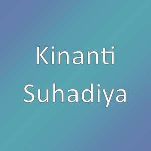 Download Lagu Kinanti - Suhadiya MP3 Download Lagu Kinanti - Suhadiya MP3