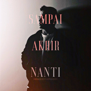 Download Lagu Hakeem Kassim - Sampai Akhir Nanti MP3 Download Lagu Hakeem Kassim - Sampai Akhir Nanti MP3