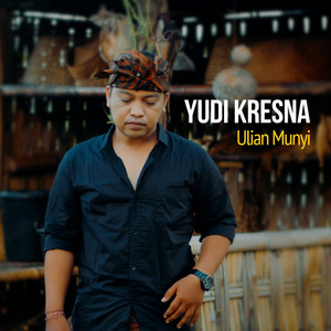 Download Lagu Yudi Kresna - Ulian Munyi MP3 Download Lagu Yudi Kresna - Ulian Munyi MP3