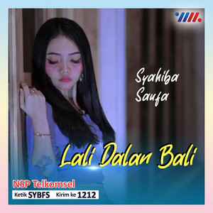 Download Lagu Syahiba Saufa - Lali Dalan Bali MP3 Download Lagu Syahiba Saufa - Lali Dalan Bali MP3