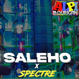 Download Lagu Alpi Bourigan - Saleho X Spectre MP3 Download Lagu Alpi Bourigan - Saleho X Spectre MP3