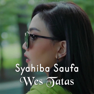 Download Lagu Syahiba Saufa - Wes Tatas MP3