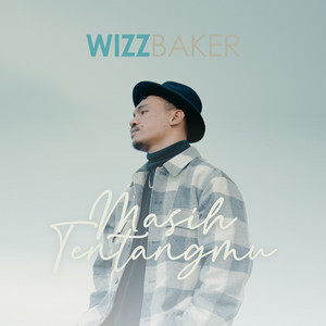 Download Lagu Wizz Baker - Masih Tentangmu MP3