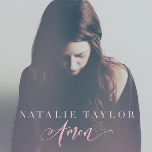Download Lagu Natalie Taylor - Amen MP3 Download Lagu Natalie Taylor - Amen MP3