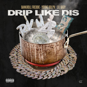 Download Lagu Bankroll Freddie, Young Dolph, Lil Baby - Drip Like Dis MP3 Download Lagu Bankroll Freddie, Young Dolph, Lil Baby - Drip Like Dis MP3
