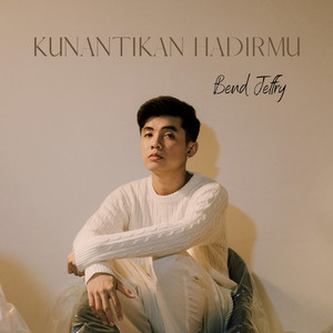 Download Lagu Bend Jeffry - Kunantikan Hadirmu MP3 Download Lagu Bend Jeffry - Kunantikan Hadirmu MP3