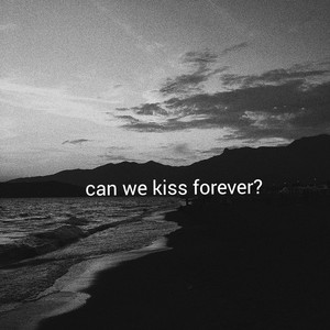 Download Lagu Kina, Adriana Proenza - Can We Kiss Forever? MP3 Download Lagu Kina, Adriana Proenza - Can We Kiss Forever? MP3