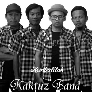 Download Lagu Kaktuz Band - Kembalilah MP3 Download Lagu Kaktuz Band - Kembalilah MP3