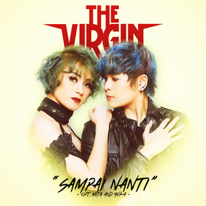 Download Lagu The Virgin - Sampai Nanti MP3 Download Lagu The Virgin - Sampai Nanti MP3