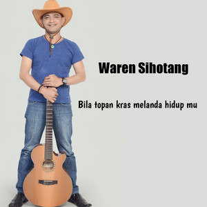 Download Lagu WAREN SIHOTANG - Bila Topan Kras Melanda Hidupmu MP3 Download Lagu WAREN SIHOTANG - Bila Topan Kras Melanda Hidupmu MP3