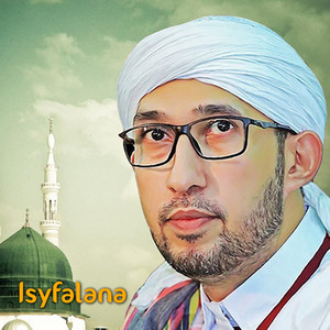 Download Lagu Habib Ali Zainal Abidin Assegaf - Isyfalana MP3