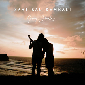 Download Lagu Gung Harley - Saat Kau Kembali MP3 Download Lagu Gung Harley - Saat Kau Kembali MP3