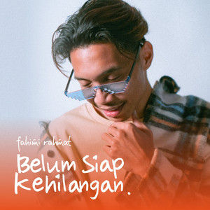 Download Lagu Fahimi Rahmat - Belum Siap Kehilangan MP3 Download Lagu Fahimi Rahmat - Belum Siap Kehilangan MP3