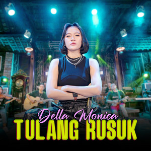 Download Lagu DELLA MONICA - Tulang Rusuk MP3 Download Lagu DELLA MONICA - Tulang Rusuk MP3