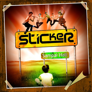 Download Lagu Sticker - Sampai Hati MP3