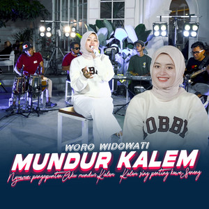 Download Lagu Woro Widowati - Mundur Kalem MP3 Download Lagu Woro Widowati - Mundur Kalem MP3