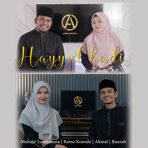 Download Lagu Akmal, Muhajir Lamkaruna, Rauzah, Ratna Komala - Hayyul Hadi MP3
