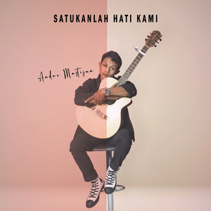 Download Lagu Andre Mastijan - Satukanlah Hati Kami MP3