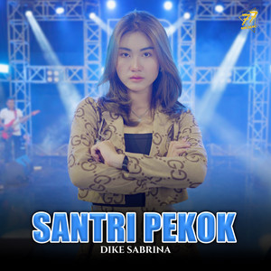 Download Lagu dike sabrina - Santri Pekok MP3 Download Lagu dike sabrina - Santri Pekok MP3