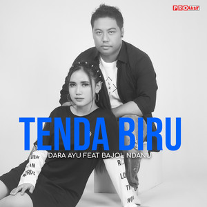 Download Lagu Dara Ayu, Bajol Ndanu - Tenda Biru MP3