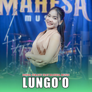 Download Lagu Dinda Teratu, Mahesa Music - Lungo O MP3 Download Lagu Dinda Teratu, Mahesa Music - Lungo O MP3