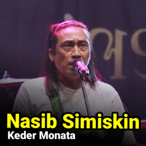 Download Lagu Keder Monata - Nasib Simiskin MP3 Download Lagu Keder Monata - Nasib Simiskin MP3