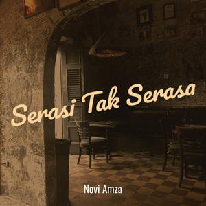 Download Lagu Novi Amza - Serasi Tak Serasa MP3 Download Lagu Novi Amza - Serasi Tak Serasa MP3