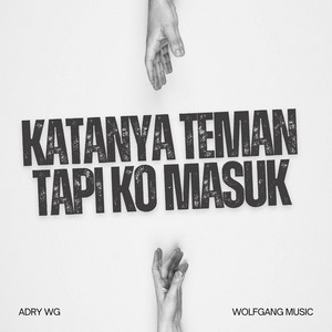Download Lagu Adry WG - KATANYA TEMEN TAPI KO MASUK MP3