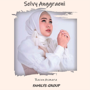 Download Lagu FAMILYS GROUP, Selvy Anggraeni - Racun Asmara MP3
