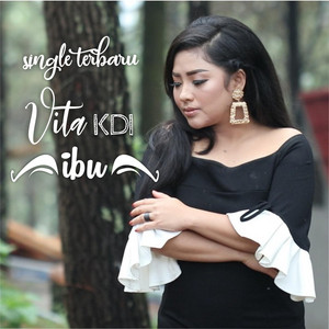Download Lagu Vita Kdi - Ibu MP3 Download Lagu Vita Kdi - Ibu MP3