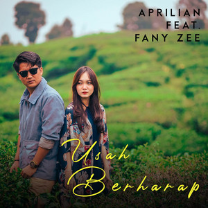Download Lagu Aprilian, Fany Zee - Usah Berharap MP3