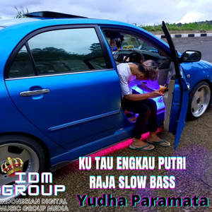 Download Lagu Yudha Paramata - Ku Tau Engkau Putri Raja - Slow Bass MP3 Download Lagu Yudha Paramata - Ku Tau Engkau Putri Raja - Slow Bass MP3
