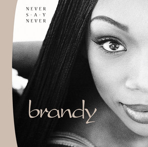 Download Lagu Brandy - Have You Ever MP3 Download Lagu Brandy - Have You Ever MP3