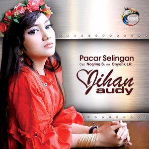Download Lagu Jihan Audy - Pacar Selingan MP3
