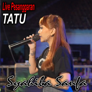 Download Lagu Syahiba Saufa - Tatu - Live Pesanggaran MP3 Download Lagu Syahiba Saufa - Tatu - Live Pesanggaran MP3