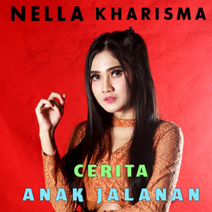 Download Lagu Nella Kharisma - Cerita Anak Jalanan MP3