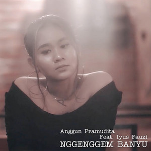 Download Lagu Anggun Pramudita, Iyus Fauzi - Nggenggem Banyu MP3 Download Lagu Anggun Pramudita, Iyus Fauzi - Nggenggem Banyu MP3