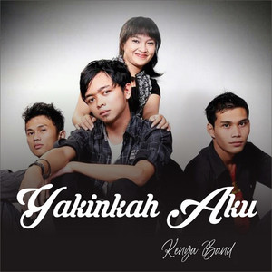 Download Lagu Kenya Band - Yakinkan Aku MP3 Download Lagu Kenya Band - Yakinkan Aku MP3