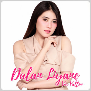 Download Lagu Via Vallen - Dalan Liyane MP3 Download Lagu Via Vallen - Dalan Liyane MP3