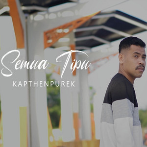 Download Lagu Kapthenpurek - Semua Tipu MP3 Download Lagu Kapthenpurek - Semua Tipu MP3