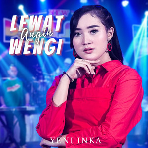 Download Lagu Yeni Inka - Lewat Angin Wengi MP3