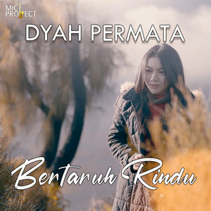 Download Lagu Dyah Permata - Bertaruh Rindu MP3 Download Lagu Dyah Permata - Bertaruh Rindu MP3