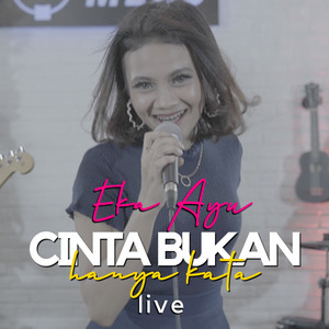 Download Lagu Eka Ayu - Cinta Bukan Hanya Kata Live MP3 Download Lagu Eka Ayu - Cinta Bukan Hanya Kata Live MP3