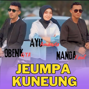 Download Lagu Ayu Amanda, Obenk GTA, Nanda Faul - Jeumpa Kuneung MP3 Download Lagu Ayu Amanda, Obenk GTA, Nanda Faul - Jeumpa Kuneung MP3