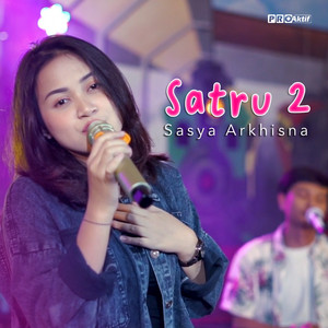 Download Lagu Sasya Arkhisna - Satru 2 MP3