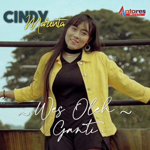 Download Lagu Cindy Marenta - Wes Oleh Ganti MP3 Download Lagu Cindy Marenta - Wes Oleh Ganti MP3