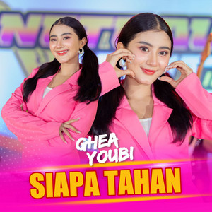 Download Lagu Ghea Youbi - Siapa Tahan MP3 Download Lagu Ghea Youbi - Siapa Tahan MP3